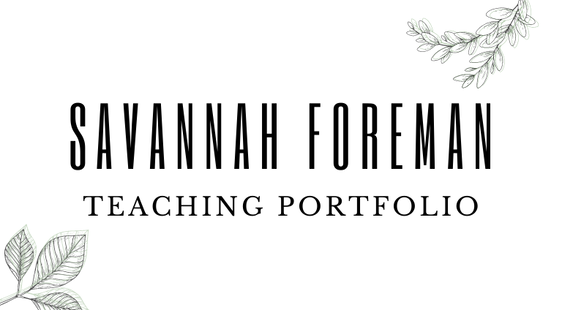 Savannah Foreman, Teaching Portfolio
